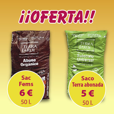 OFERTA: Sac de femta 50l. per 6€ | Sac de terra abonada 50l. per 6 €